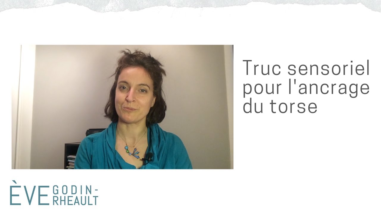 Truc sensoriel pour l'ancrage du torse