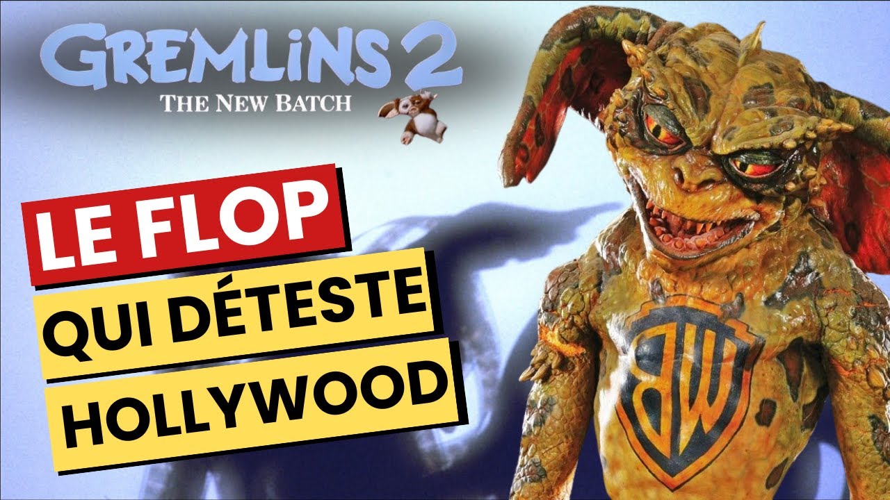 GREMLINS 2 : le FLOP qui voulait TUER toutes les SUITES à Hollywood