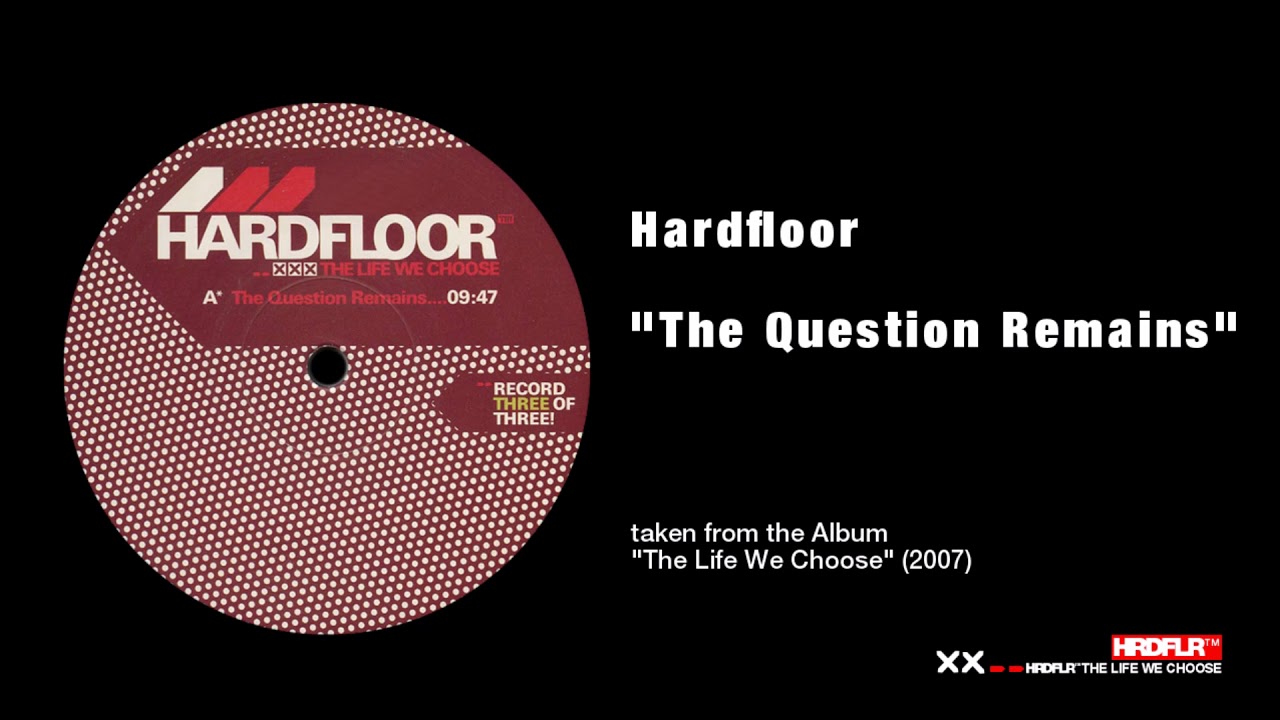 Hardfloor - "The Question Remains"