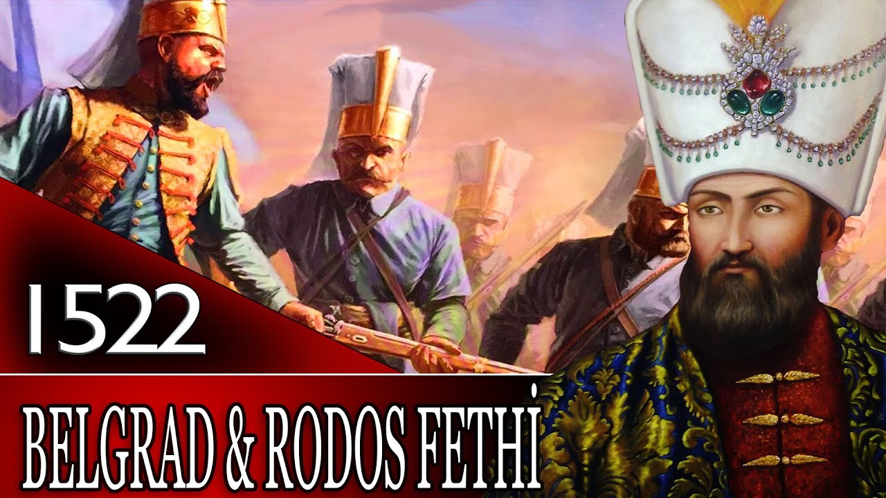 27 - OSMANLI TARİHİ - BELGRAD VE RODOS FETİHLERİ |KANUNİ SULTAN SÜLEYMAN|