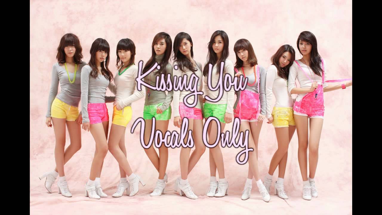 SNSD - 'Kissing You' Vocals Only