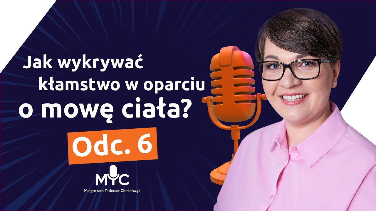 Jak wykrywać KŁAMSTWO w oparciu o MOWĘ CIAŁA?