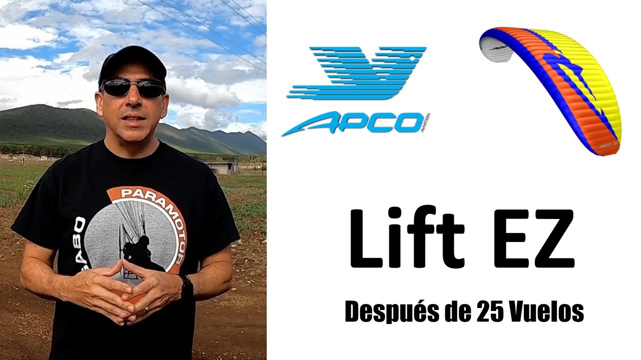 Mi Experiencia, Apco Lift EZ despues de 25 Vuelos... Mas de lo que Esperaba!!!