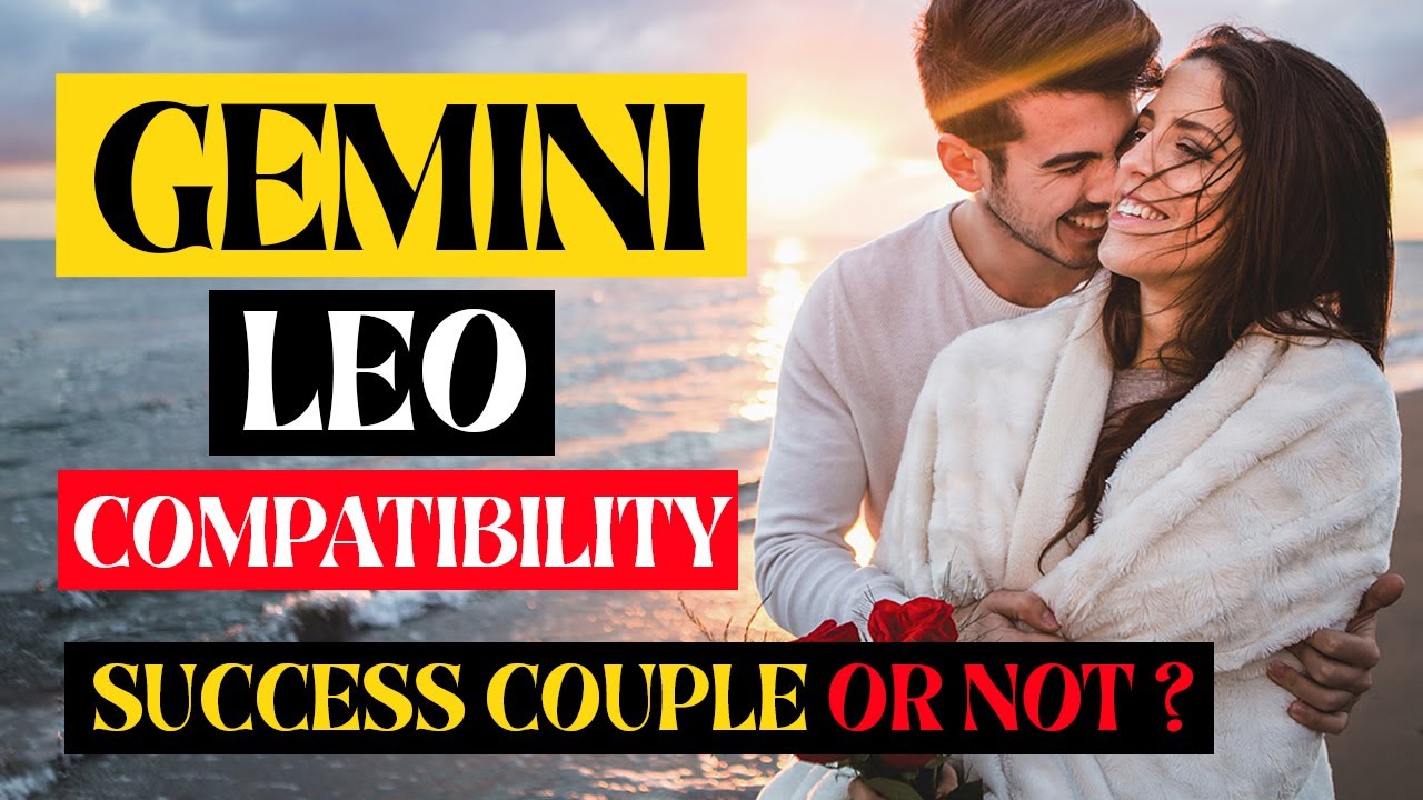 Gemini and Leo Compatibility | Leo and Gemini Compatibility