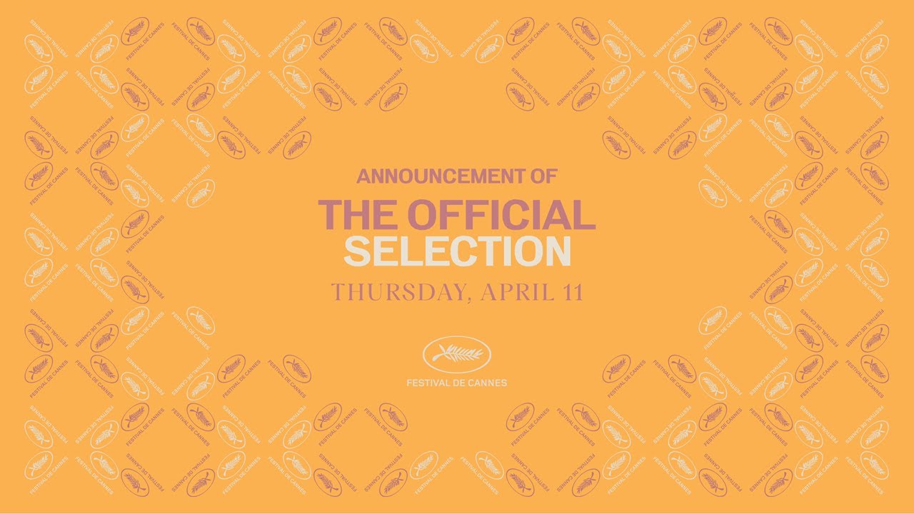 Festival de Cannes - Announcement of the 2024 Official Selection