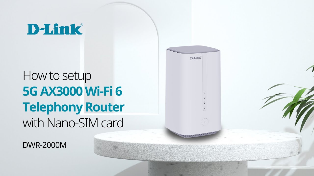 How to setup D-Link DWR-2000M 5G AX3000 Wi-Fi 6 Telephony Router with nano-SIM Card?
