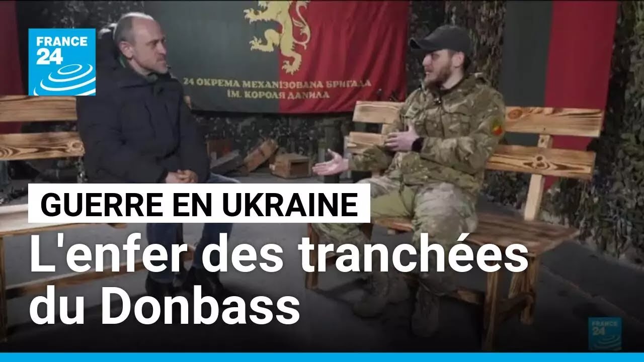 Ukraine : dans l'enfer des tranchées du Donbass, terrain d'intenses combats • FRANCE 24