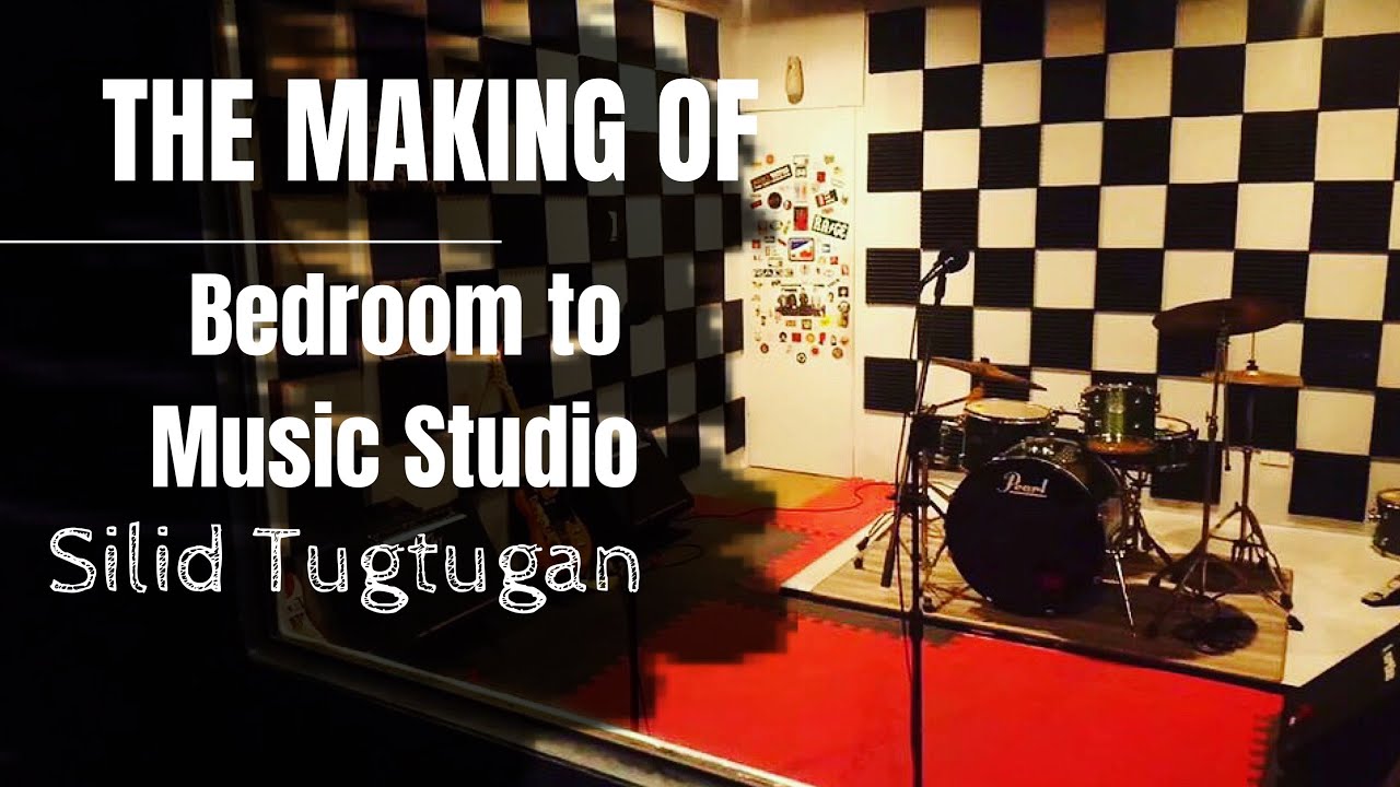 BEDROOM TO MUSIC STUDIO ( THE MAKING OF SILID TUGTUGAN BAND REHEARSAL RECORDING STUDIO)