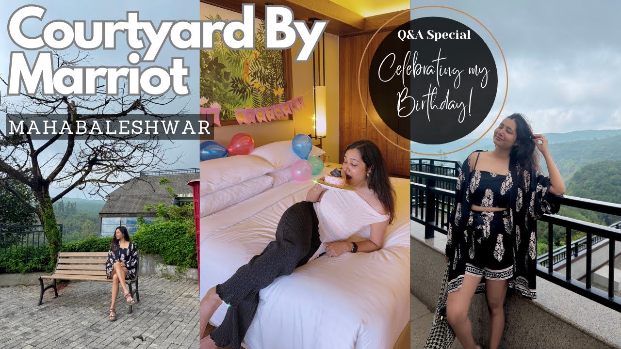 Mahabaleshwar Staycation at Courtyard by Marriott for JUST ₹5000?!  Birthday Vlog 🎉 & Q&A Special ✨