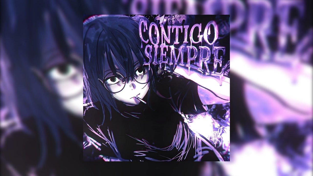 CONTIGO SIEMPRE (SLOWED)
