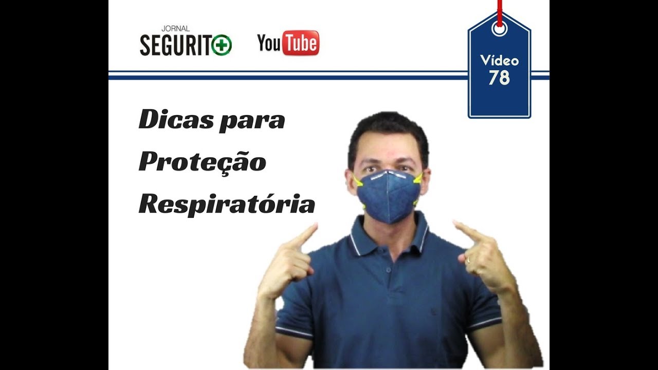 Vd. 78 - Dicas para proteção respiratória