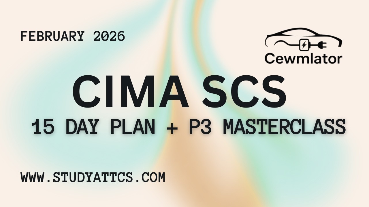 CIMA SCS Feb '26 - Cewmlator: 15 Day Plan + P3 Masterclass