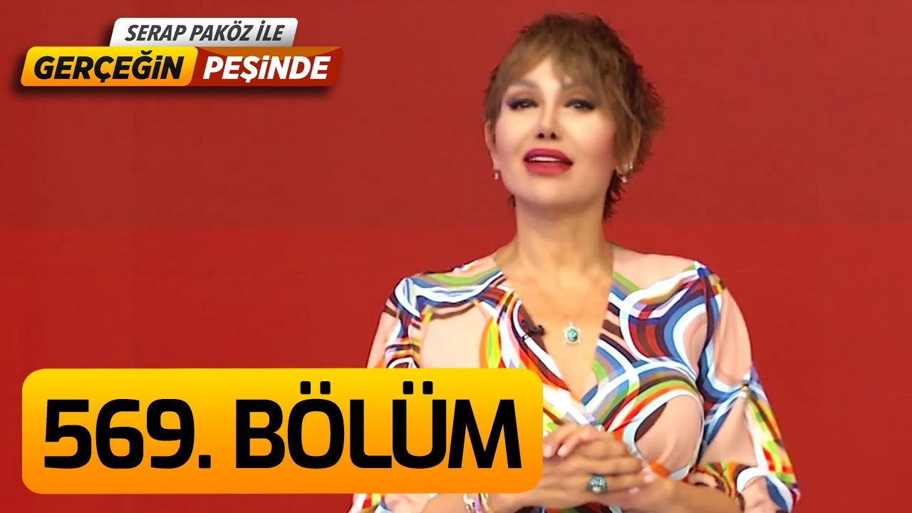 Gerçeğin Peşinde 569. Bölüm