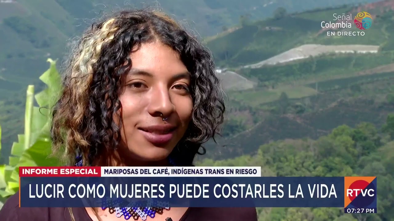 Mariposas de café: indígenas trans en riesgo, la historia de Samantha  | RTVC Noticias