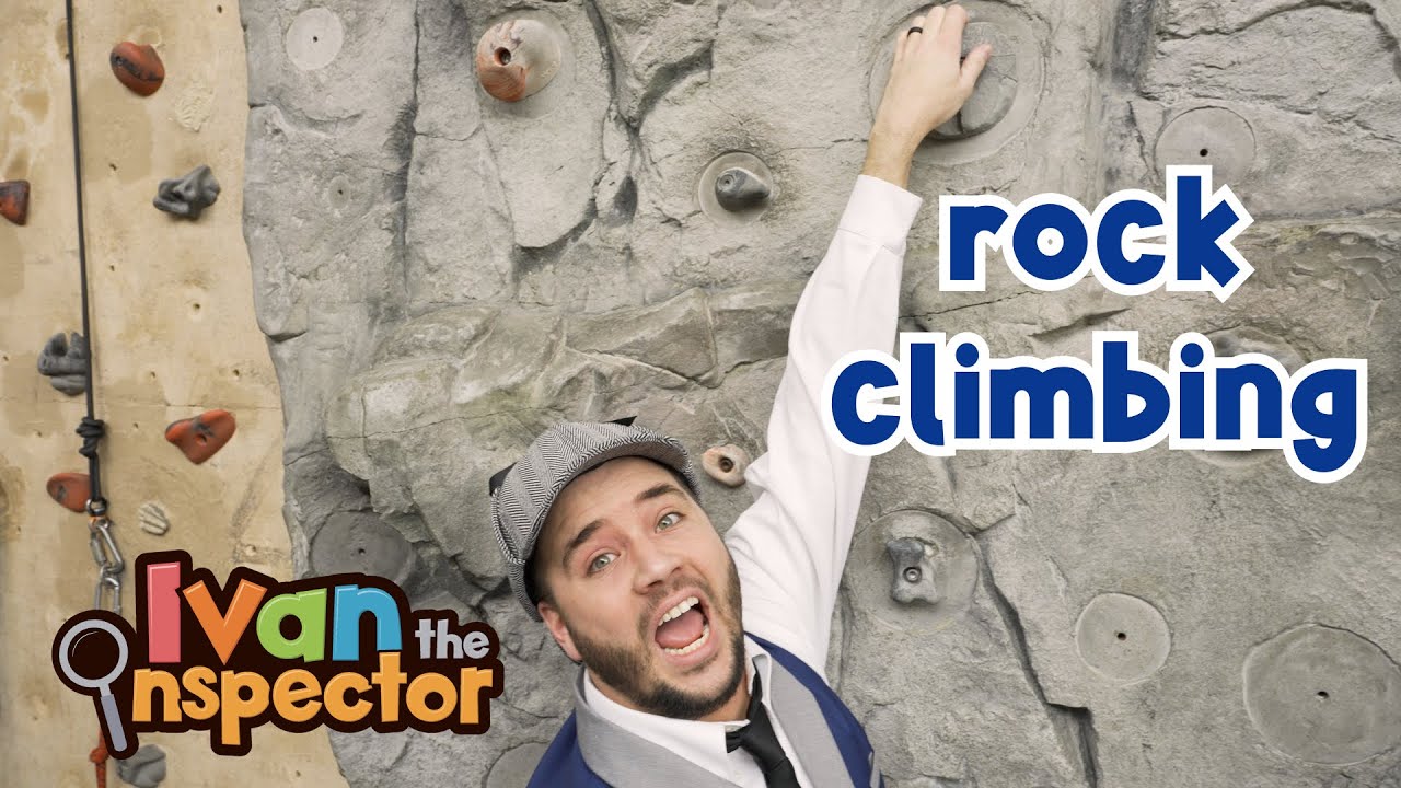 Ivan Inspects Rock Climbing | Fun and Educational Videos For Kids