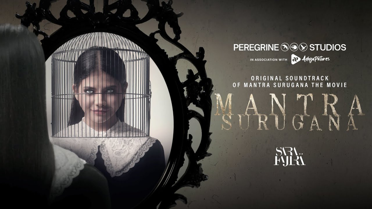 SARA FAJIRA - MANTRA SURUGANA (OST MANTRA SURUGANA)