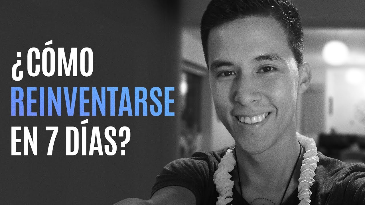 &iquest;C&Oacute;MO REINVENTARSE UNO MISMO EN 7 D&Iacute;AS? #JoenLaVida