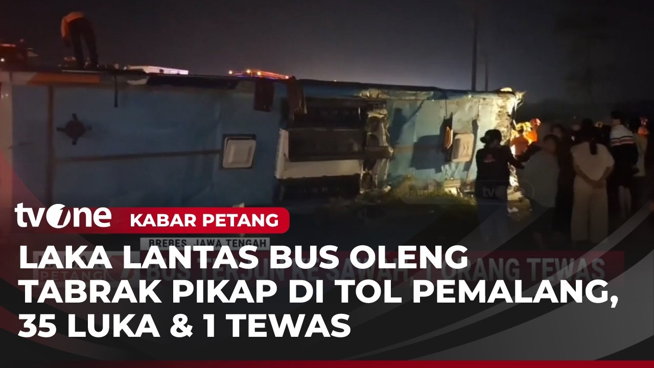 Bus Tabrak Mobil Pikap, Satu Orang Tewas | Kabar Petang