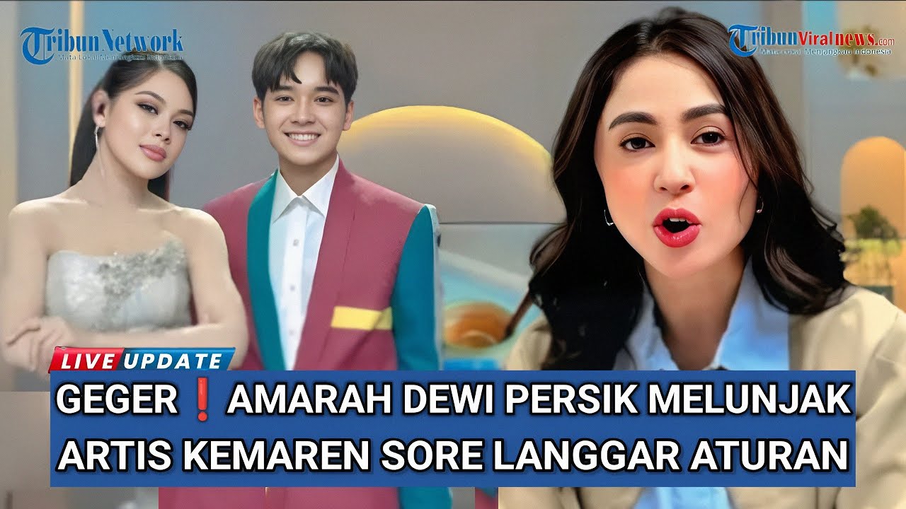 Gelombang Amarah Dewi Persik Melunjak Arbil Langgar Aturan Indosiar 