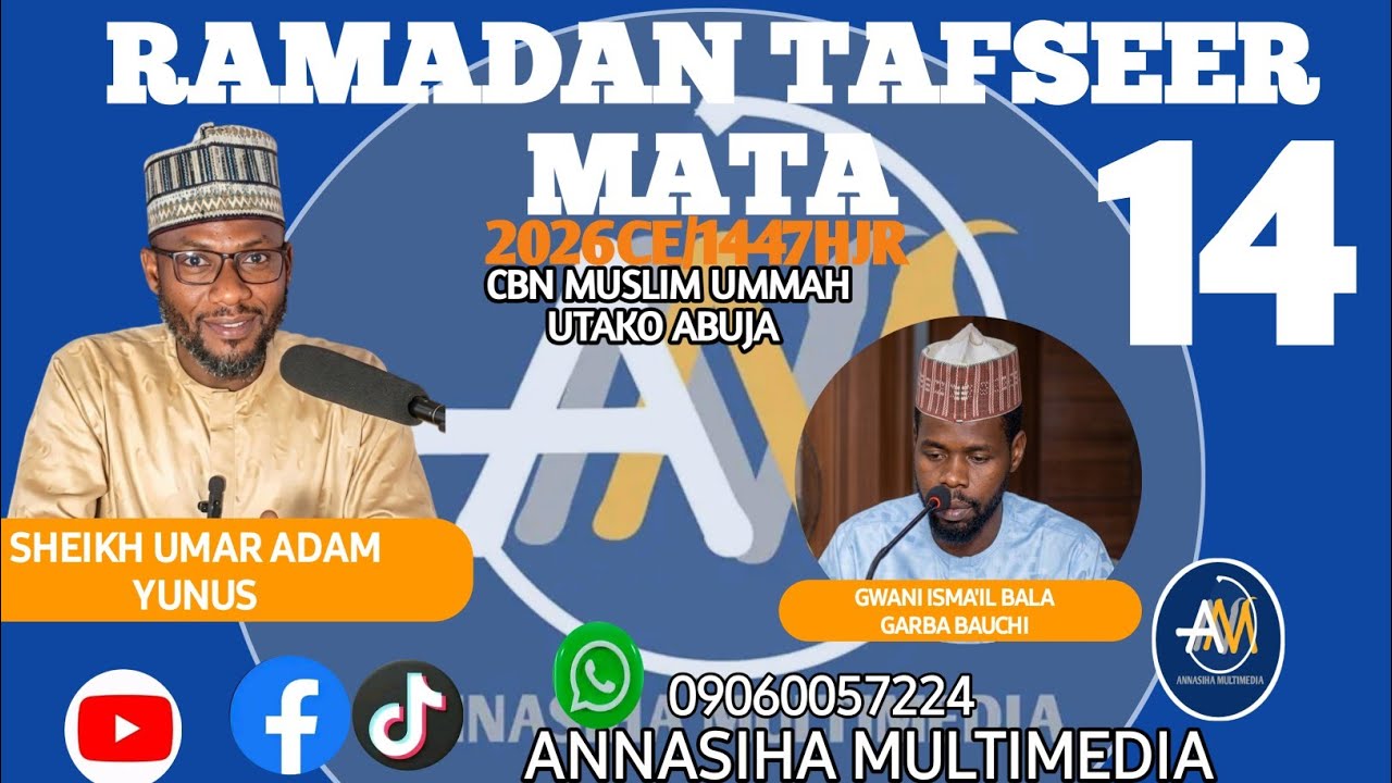 14 CBN RAMADAN TAFSEER 2026/1447 MATA TARE DA SHEIKH UMAR ADAM YUNUS DA ALARAMMA ISMA'IL BALA GARBA