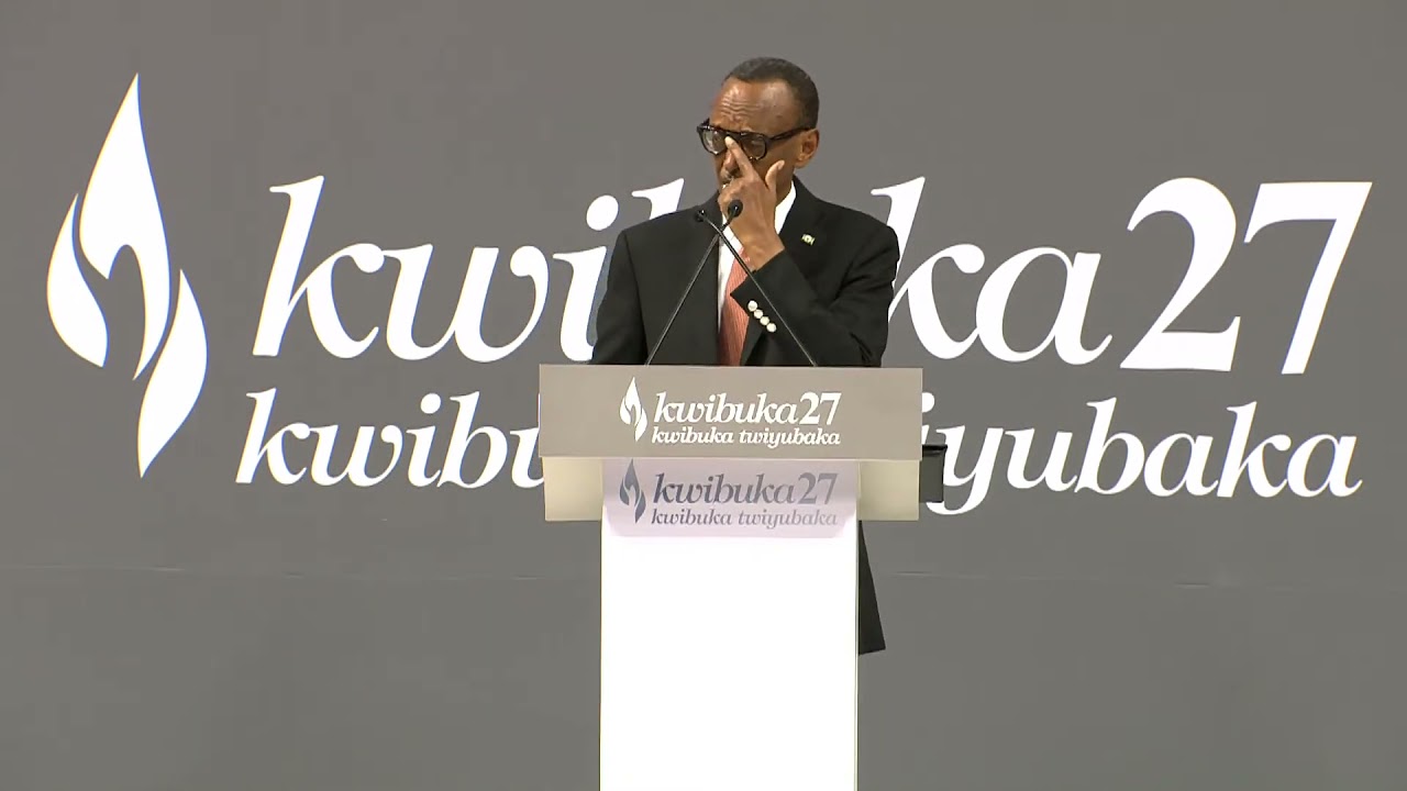 President Kagame's remarks on 27th Commemoration  Genocide, against  Tutsi of 1994