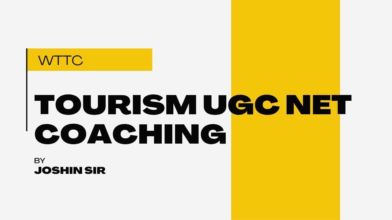 UGC - NET in Tourism Administration & Management Coaching by Joshin Sir  &ndash; WTTC