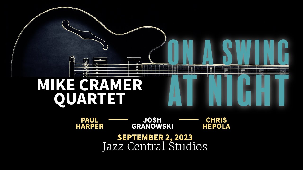 On A Swing at Night - Mike Cramer Quartet