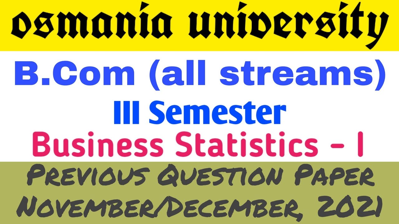 Business Statistics - I | Bcom 3rd Semester | Previous Question Paper November/December, 2021 | OU
