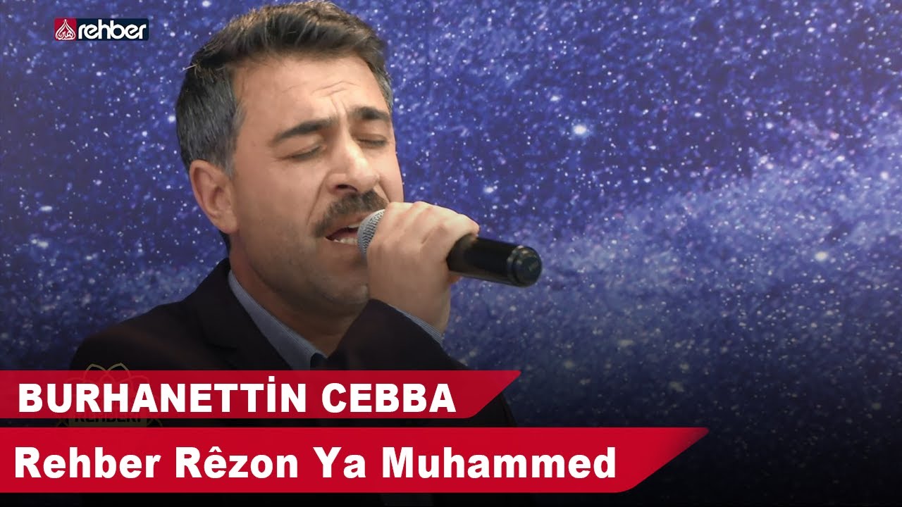 Burhanettin Cebba - Rehber Rêzon Ya Muhammed 🎶