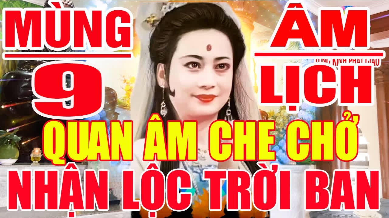 Mùng 2 Âm Tháng 12 Âm Mở Kinh Này Lên Nghe Mẹ Rất Linh Ứng Hộ rì TaiQua NạnKhỏi TiềnVô Như Nước