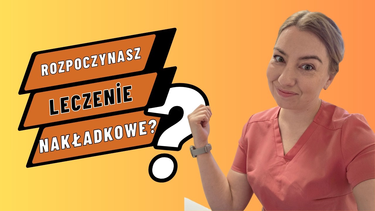 Rozpoczynasz leczenie ortodontyczne nakładkami?