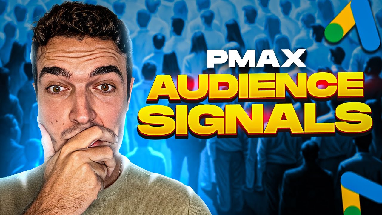 How To Use Performance Max Audience Signals To SCALE Your Google Ads