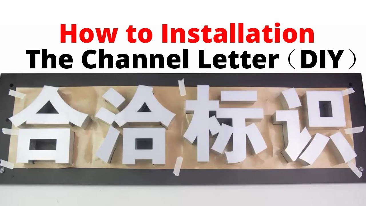How to Installation the Channel Letter （DIY）Letter Sign Installation Guide