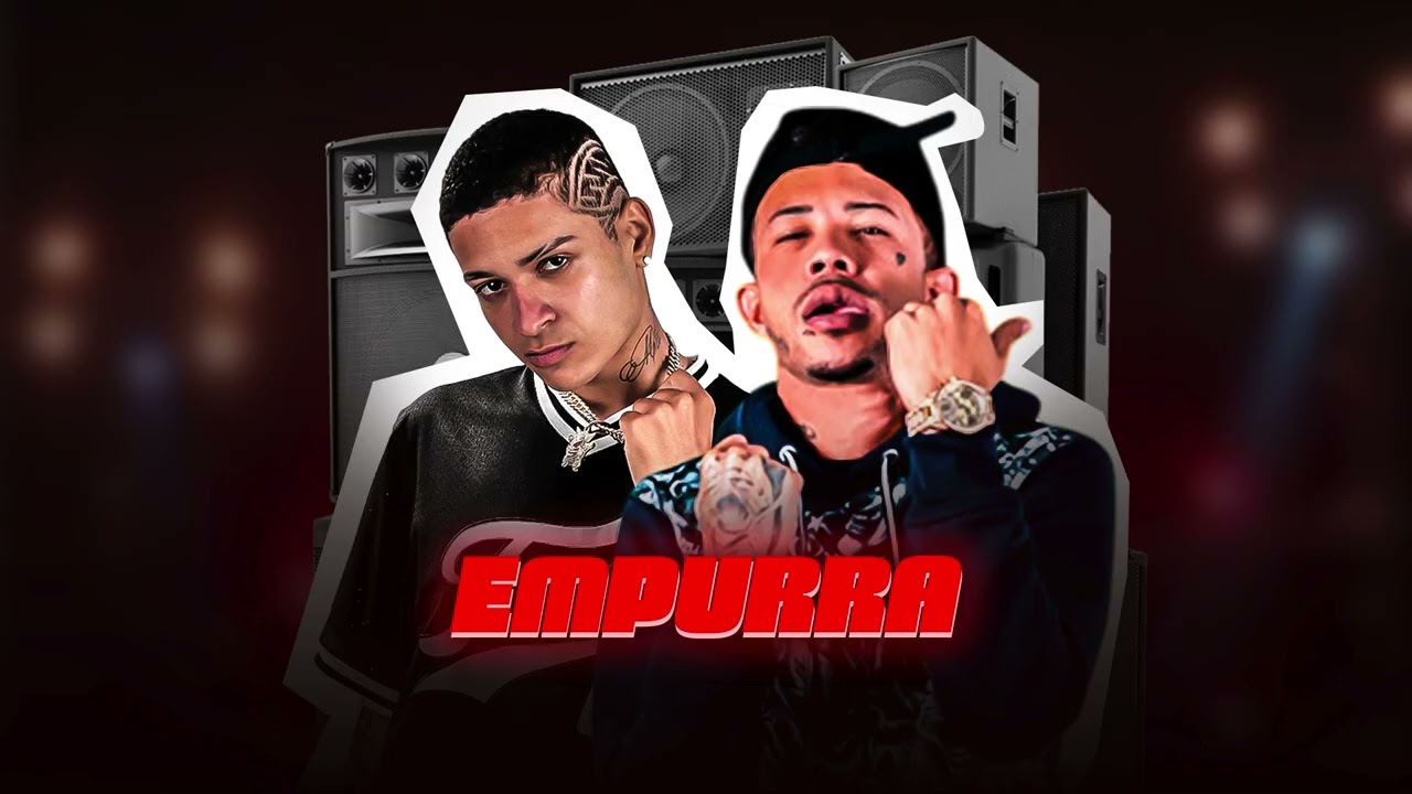 EMPURRA EMPURRA - MC 10G, MC MAGRINHO - REMIX BREGA FUNK - 2025