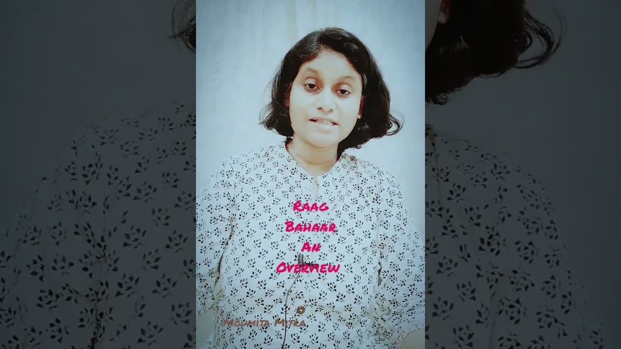 Raga Bahar | Tutorial | Overview | Moumita Mitra