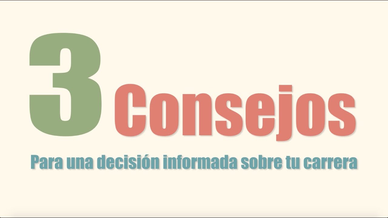 3 consejos para una decisi&oacute;n informada sobre tu carrera