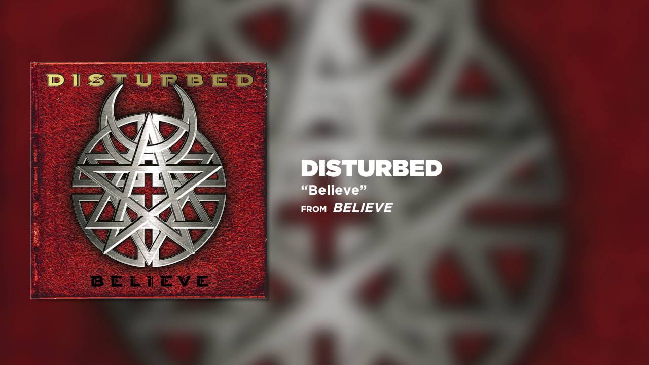 Disturbed - Believe [Official Audio]