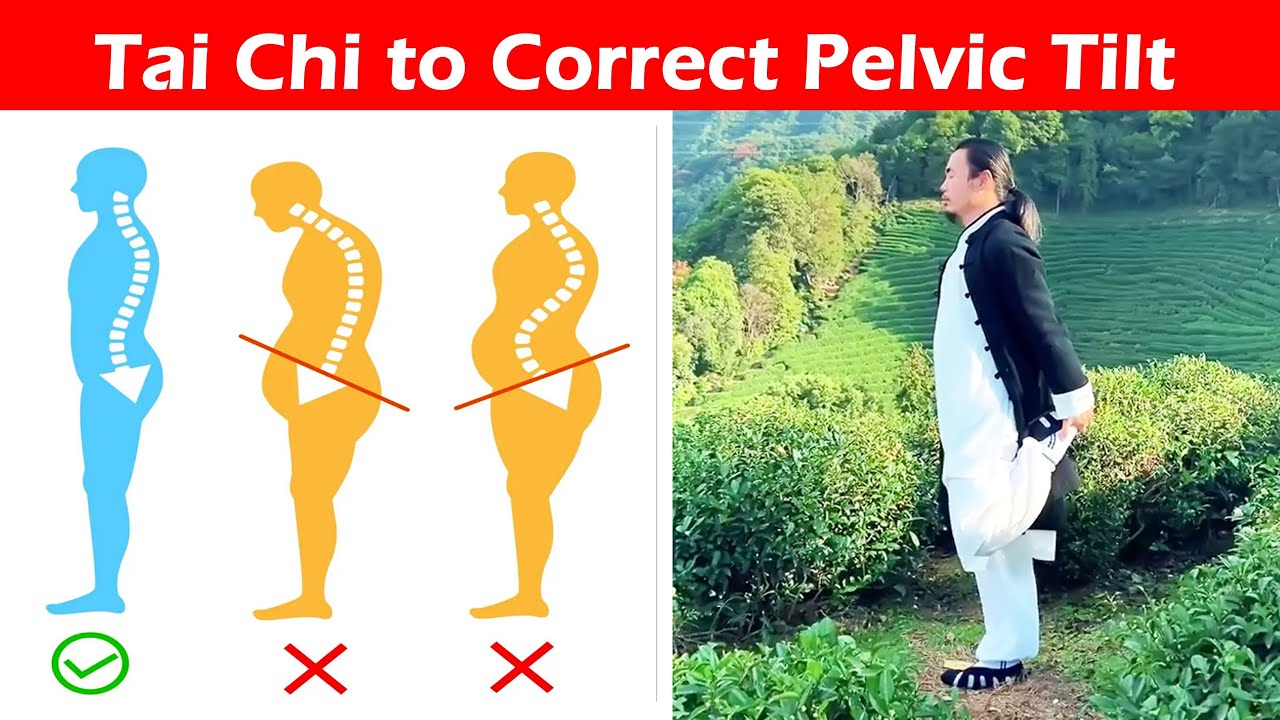 Tai Chi Exercise to Correct Pelvic Tilt and Improve Posture