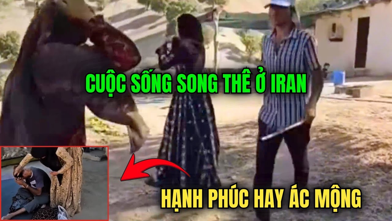 Phần 2: Đời sống du mục Iran: Khi tình yêu hóa bạo lực gia đình
