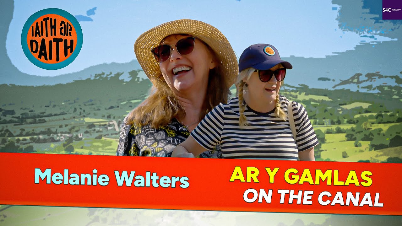 IAITH AR DAITH | MELANIE WALTERS | AR Y GAMLAS | ON THE CANAL ⚓🏴󠁧󠁢󠁷󠁬󠁳󠁿