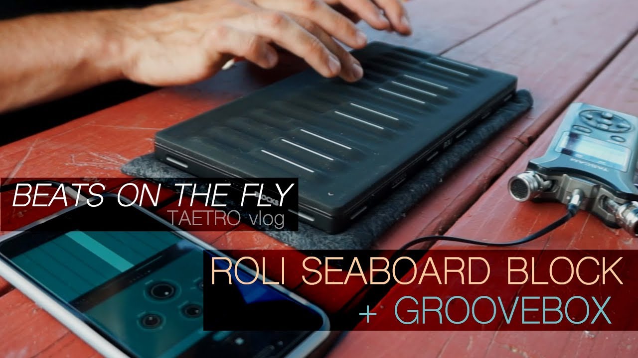 Seaboard Block, Groovebox App, and Field Recording! | TAETRO vlog