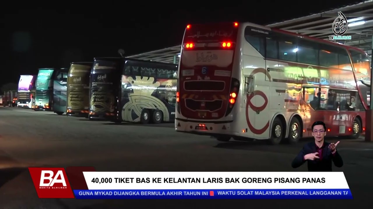 40 RIBU TIKET BAS KE KELANTAN LARIS BAK GORENG PISANG PANAS