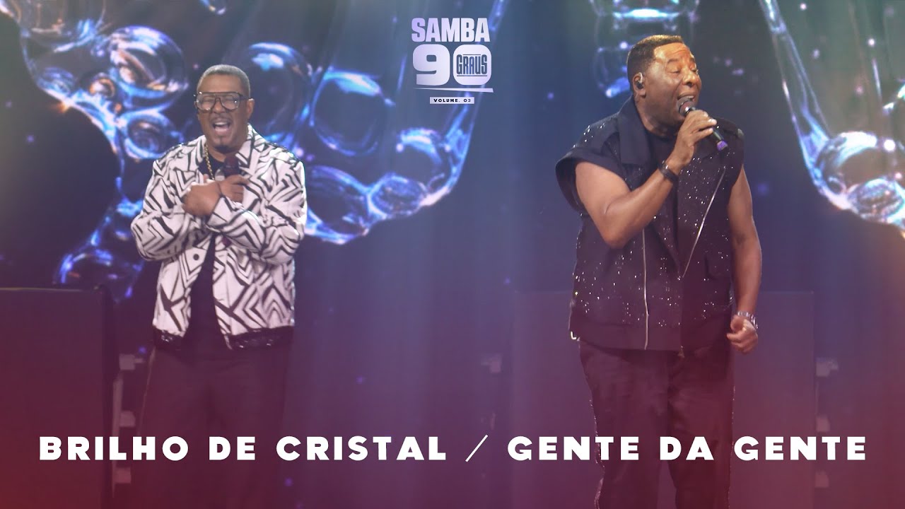 Samba 90 Graus - Vol. 3 | Brilho de Cristal / Gente da Gente