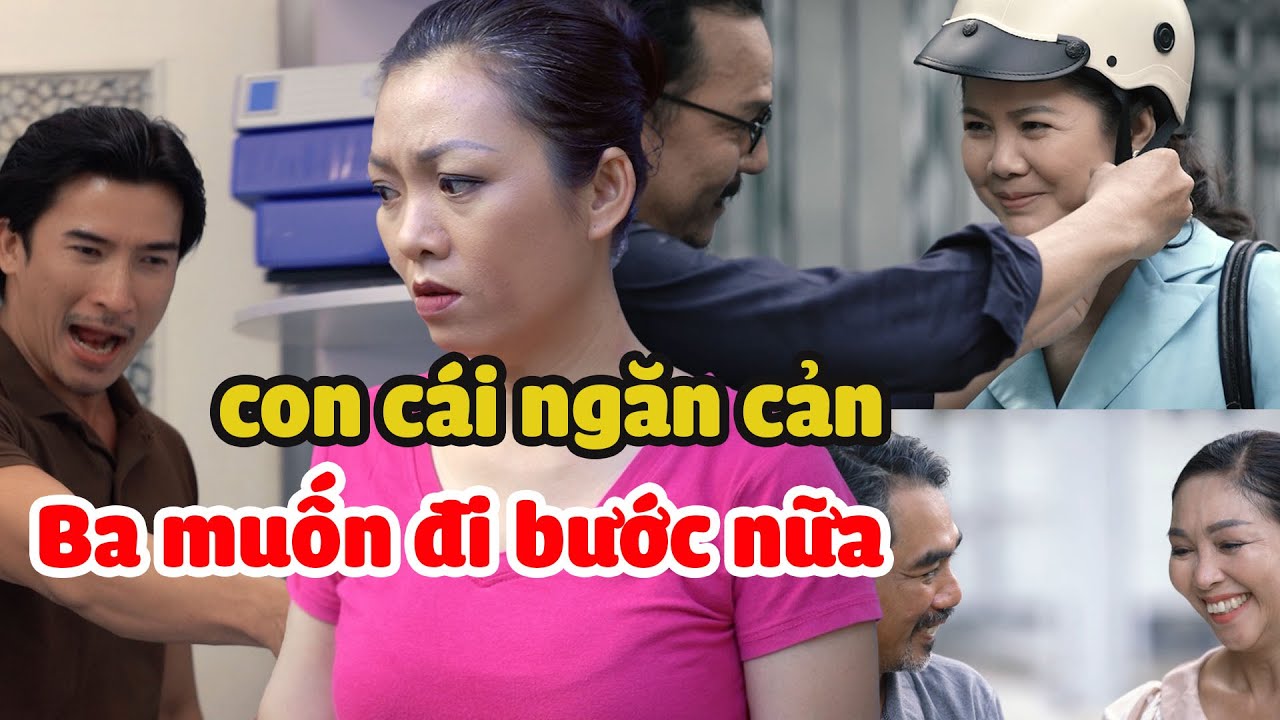 Những Đứa Con Cố Chấp Ngăn Cản Chuyện Tình Đẹp Của Ba Tuổi Xế Chiều | LuatNhanQuaTV