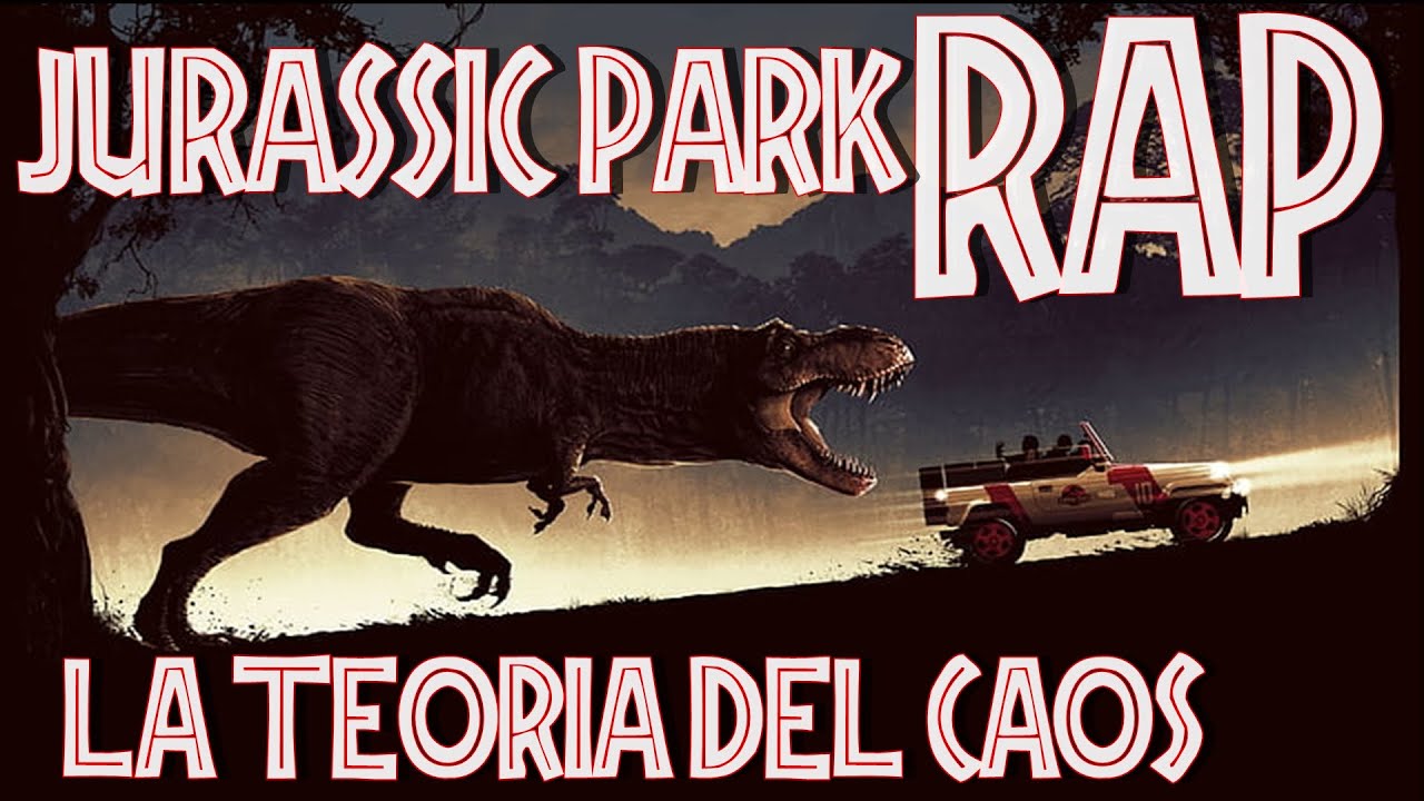Jurassic Park II Rap II La teoría del caos II By: JL