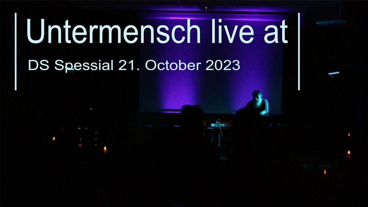 Untermensch - live at DS Spessial 21 oct 2023