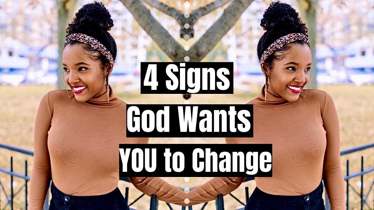 4 Signs God Wants YOU To Change!