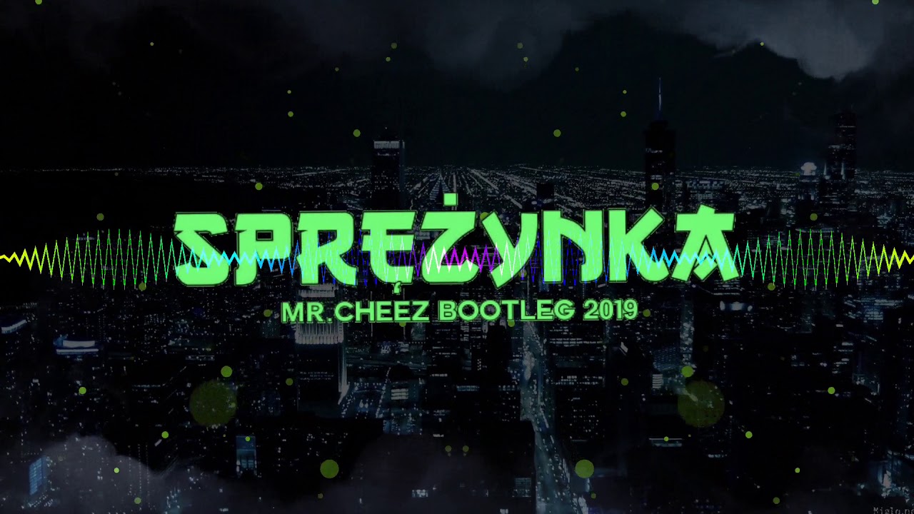 SPRĘŻYNKA 2019 (MR.CHEEZ BOOTLEG) FREE DOWNLOAD !!