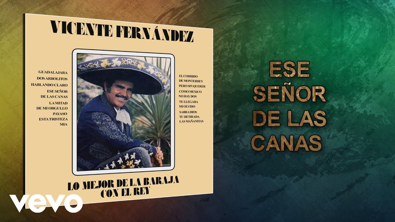 Vicente Fern&aacute;ndez - Ese Se&ntilde;or de las Canas (Cover Audio)