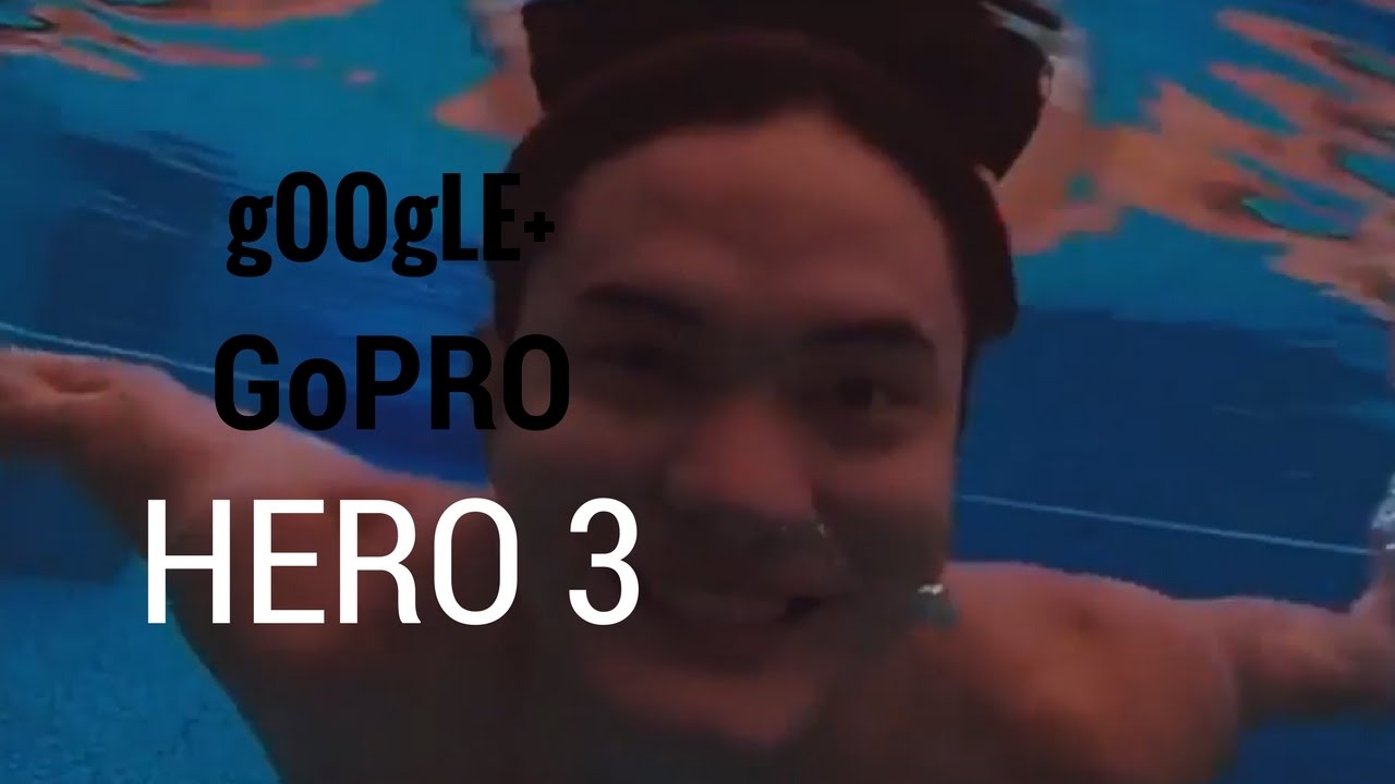 My Google+ GoPro Hero3 Experience